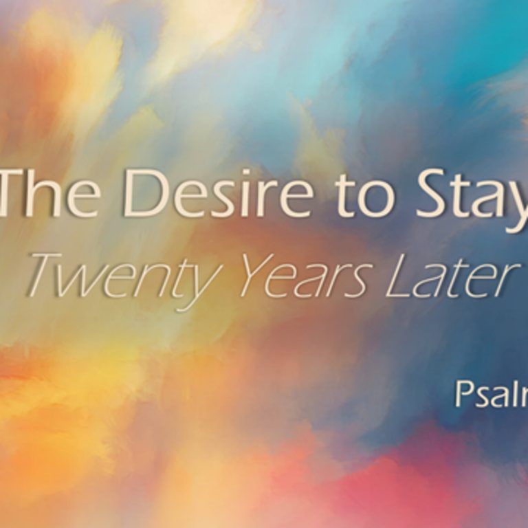 The Desire to Stay – 20 Years